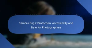 Camera Bags: Protection, Accessibility and Style for Photographers