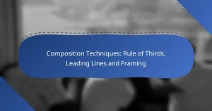 Composition Techniques: Rule of Thirds, Leading Lines and Framing