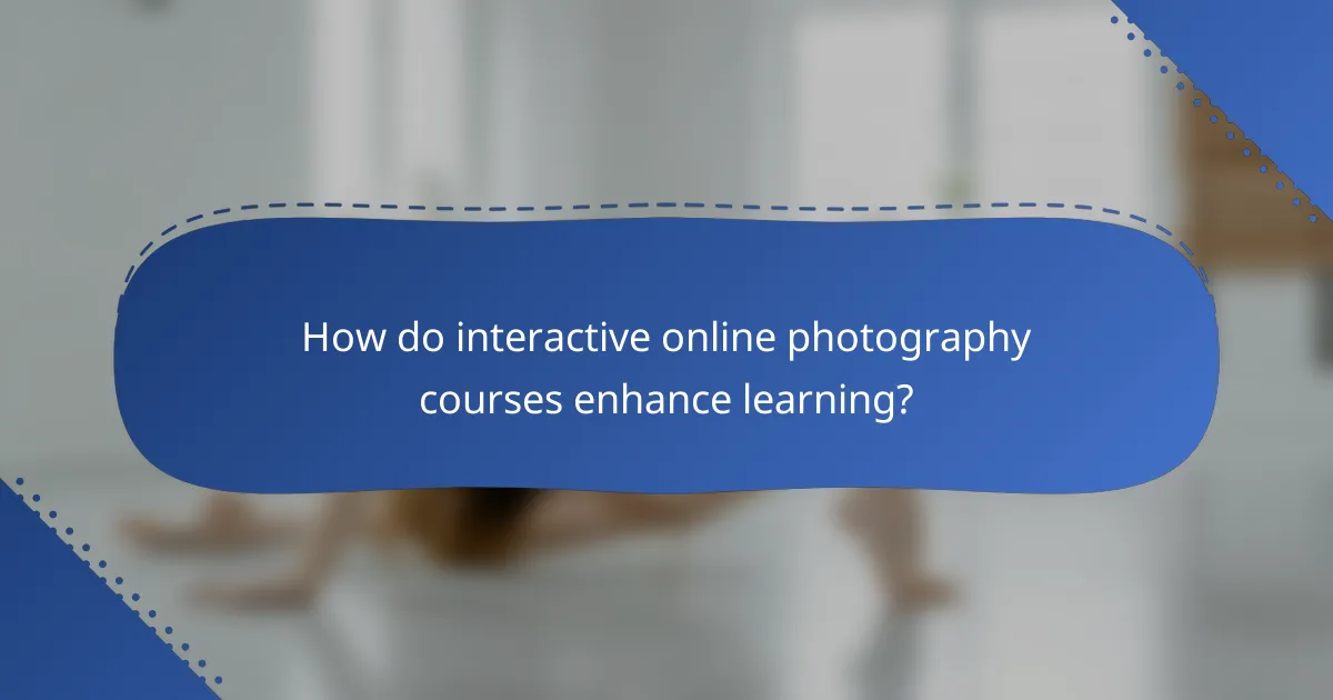How do interactive online photography courses enhance learning?