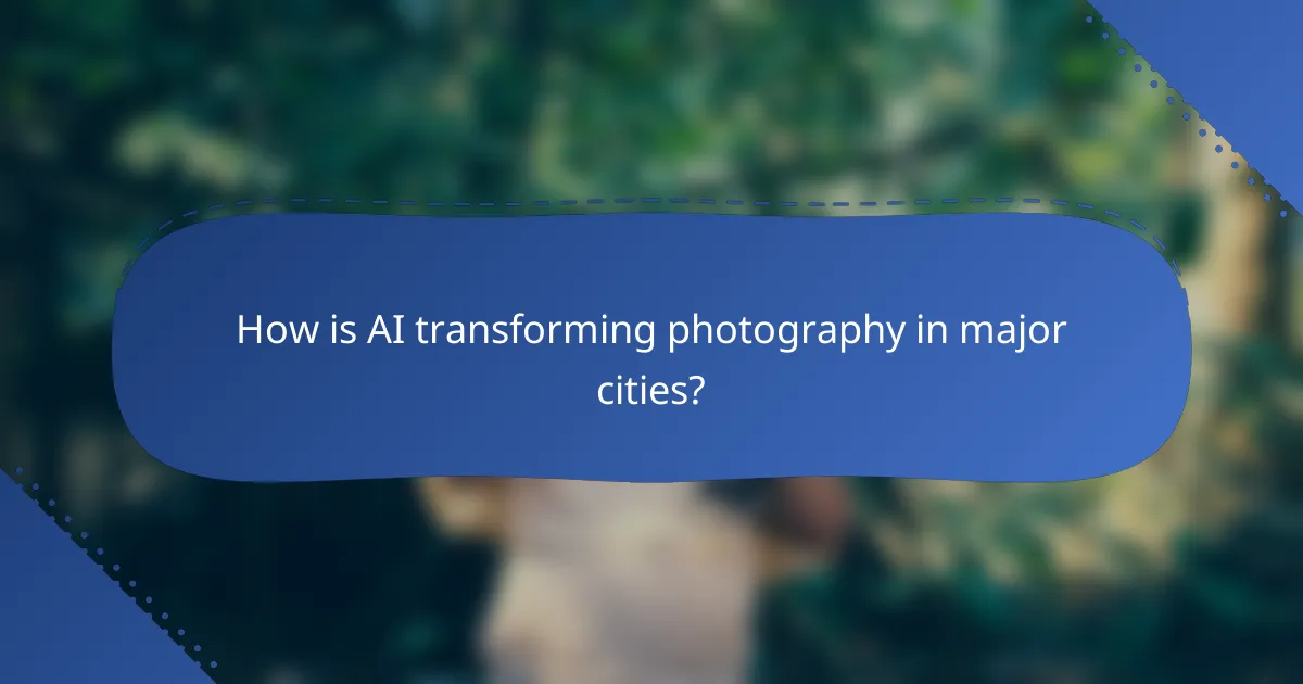 How is AI transforming photography in major cities?