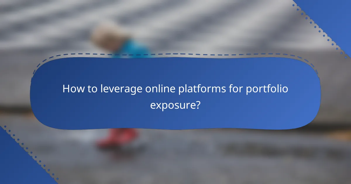 How to leverage online platforms for portfolio exposure?