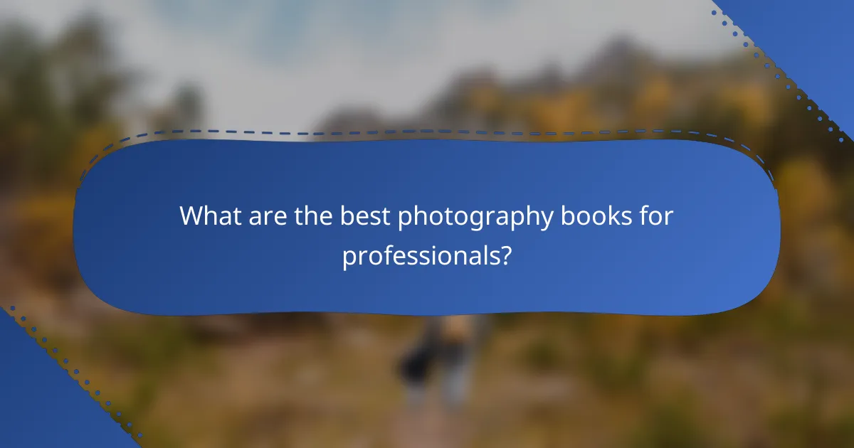 What are the best photography books for professionals?